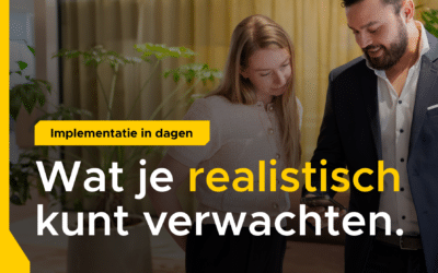 Implementatie in dagen: wat je realistisch kunt verwachten